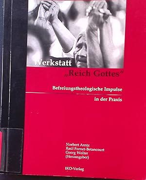 Imagen del vendedor de Werkstatt "Reich Gottes" : Befreiungstheologische Impulse in der Praxis. a la venta por books4less (Versandantiquariat Petra Gros GmbH & Co. KG)