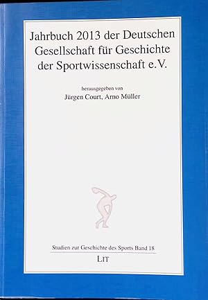 Seller image for Die Versuchsanstalt der Deutschen Hochschule fr Leibesbungen - in: Jahrbuch 2013 der Deutschen Gesellschaft fr Geschichte der Sportwissenschaft e.V. Deutsche Gesellschaft fr die Geschichte der Sportwissenschaft: Studien zur Geschichte des Sports ; Bd. 18 for sale by books4less (Versandantiquariat Petra Gros GmbH & Co. KG)