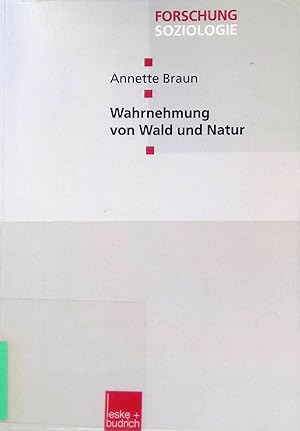 Bild des Verkufers fr Wahrnehmung von Wald und Natur. Forschung Soziologie ; Bd. 58 zum Verkauf von books4less (Versandantiquariat Petra Gros GmbH & Co. KG)