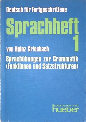 Bild des Verkufers fr Sprachheft 1: Sprachbungen zur Grammatik: (Funktionen und Satzstrukturen) Deutsch fr Fortgeschrittene zum Verkauf von books4less (Versandantiquariat Petra Gros GmbH & Co. KG)