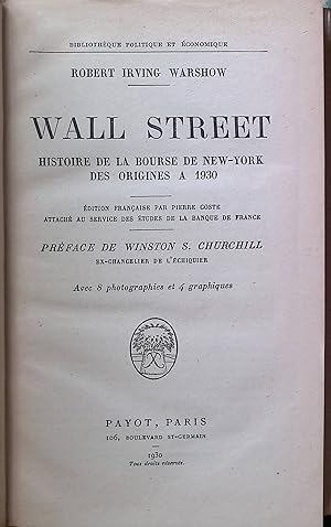 Seller image for Wall Street: Histoire de la Bourse de New-York des Origines a 1930 for sale by books4less (Versandantiquariat Petra Gros GmbH & Co. KG)