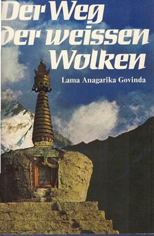 Der Weg der weissen Wolken : Erlebnisse eines buddhistischen Pilgers in Tibet. von (Anangavajra K...