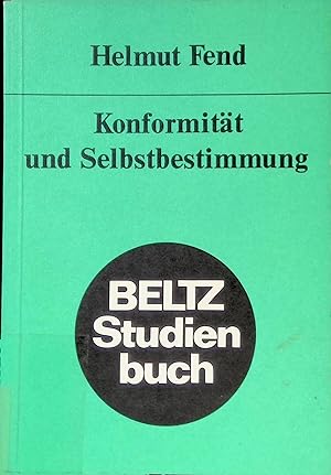 Seller image for Konformitt und Selbstbestimmung : Mndigkeit u. Leistungsmotivation in sozialisationstheoret. Sicht. for sale by books4less (Versandantiquariat Petra Gros GmbH & Co. KG)
