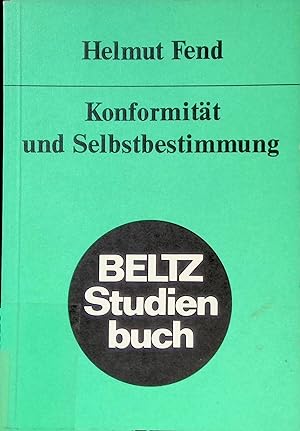 Bild des Verkufers fr Konformitt und Selbstbestimmung : Mndigkeit u. Leistungsmotivation in sozialisationstheoret. Sicht. zum Verkauf von books4less (Versandantiquariat Petra Gros GmbH & Co. KG)