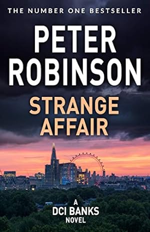 Image du vendeur pour Strange Affair: The 15th novel in the number one bestselling Inspector Alan Banks crime series (The Inspector Banks series, 15) mis en vente par WeBuyBooks 2