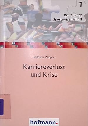 Bild des Verkufers fr Karriereverlust und Krise. Reihe Junge Sportwissenschaft, 1 zum Verkauf von books4less (Versandantiquariat Petra Gros GmbH & Co. KG)