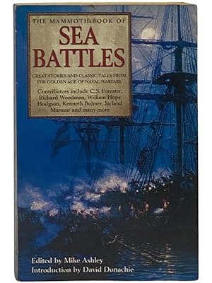 Seller image for The Mammoth Book of Sea Battles: Great Stories and Classic Tales from the Golden Age of Naval Warfare for sale by Yesterday's Muse, ABAA, ILAB, IOBA