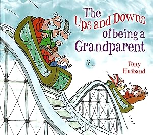 Seller image for The Ups And Downs Of Being A Grandparent : for sale by Sapphire Books