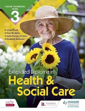 Seller image for CACHE Technical Level 3 Extended Diploma in Health and Social Care for sale by WeBuyBooks 2