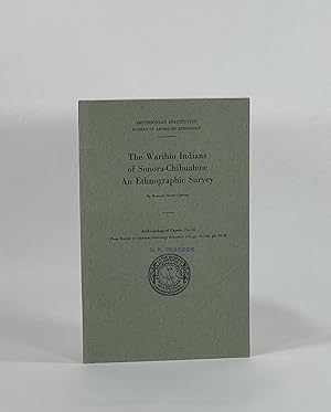 Image du vendeur pour THE WARIHIO INDIANS OF SONORA-CHIHUAHUA: AN ETHNOGRAPHIC SURVEY (Smithsonian Institution, Bureau of American Ethnology, Anthropological Papers, No. 65) mis en vente par Michael Pyron, Bookseller, ABAA