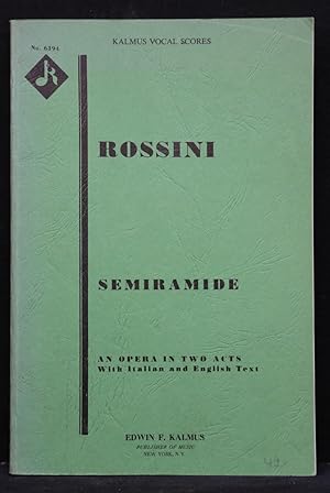 Imagen del vendedor de Semiramide. An Opera in Two Acts, With Italian and English Text. (= Kalmus Vocal Scores, Nr. 6394). a la venta por Antiquariat  Braun