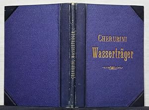 Immagine del venditore per Der Wassertrger. Oper in drei Akten. (= Edition Peters, Nr. 5552). Opern und Oratorien im Klavier-Auszug mit Text, bearbeitet von Brissler, Horn, Stern, Ulrich. venduto da Antiquariat  Braun