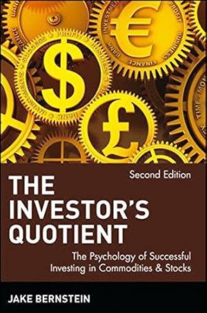 Bild des Verkufers fr The Investor's Quotient: The Psychology of Successful Investing in Commodities & Stocks, 2nd Edition: Second Edition zum Verkauf von WeBuyBooks
