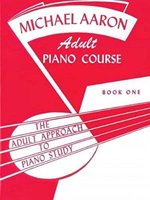 Bild des Verkufers fr Michael Aaron Adult Piano Course Book 1: The Adult Approach to Piano Study zum Verkauf von WeBuyBooks