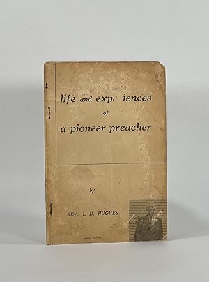 [Cover Title] LIFE AND EXPERIENCES OF A PIONEER PREACHER