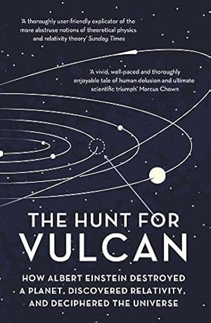 Seller image for The Hunt for Vulcan: How Albert Einstein Destroyed a Planet and Deciphered the Universe for sale by WeBuyBooks