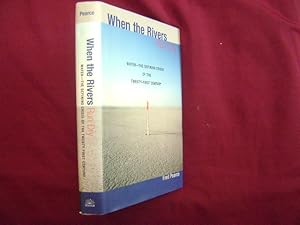 Immagine del venditore per When the Rivers Run Dry. Water - The Defining Crisis of the Twenty-First Century. venduto da BookMine