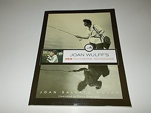 Seller image for Joan Wulff's New Fly-Casting Techniques for sale by Paradise Found Books
