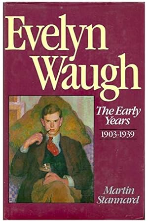 Image du vendeur pour Evelyn Waugh: The Early Years, 1903-39. Includes index. Subjects; Waugh, Evelyn (1903-1966) - Biography. mis en vente par FIRENZELIBRI SRL