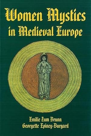 Bild des Verkufers fr Women Mystics in Medieval Europe zum Verkauf von AHA-BUCH GmbH
