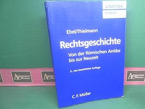 Bild des Verkufers fr Rechtsgeschichte. Von der Rmischen Antike bis zur Neuzeit. zum Verkauf von Antiquariat Deinbacher