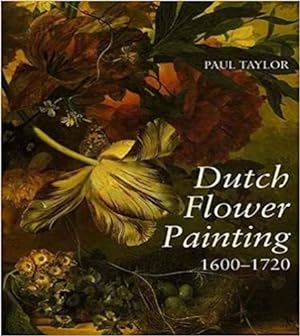 Seller image for Dutch Flower Painting, 1600-1720. for sale by FIRENZELIBRI SRL