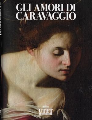 Seller image for Gli amori di Caravaggio. for sale by FIRENZELIBRI SRL