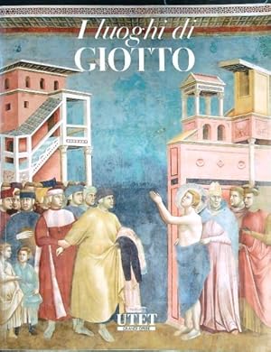 Bild des Verkufers fr I luoghi di Giotto. zum Verkauf von FIRENZELIBRI SRL