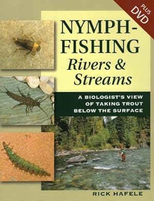 Bild des Verkufers fr Nymph-Fishing Rivers and Streams: A Biologist's View of Taking Trout Below the Surface zum Verkauf von Wegmann1855