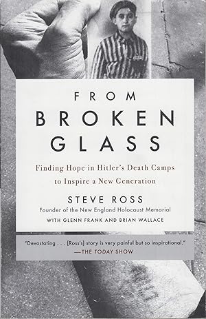 Seller image for From Broken Glass: Finding Hope in Hitler's Death Camps to Inspire a New Generation for sale by Adventures Underground