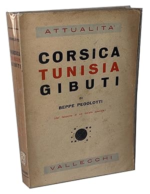 Immagine del venditore per Corsica Tunisia Gibuti di Beppe Pegolotti venduto da Studio Bibliografico Imprimatur