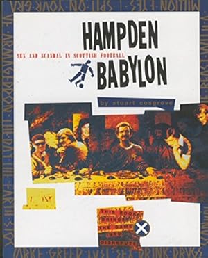 Bild des Verkufers fr Hampden Babylon: Sex and Scandal in Scottish Football zum Verkauf von WeBuyBooks