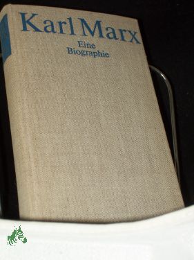 Image du vendeur pour Karl Marx : Eine Biographie / Heinrich Gemkow. In Zusammenarb. mit Oskar Hoffmann [u.a.] [[Hrsg.:] Inst. f. Marxismus-Leninismus beim ZK d. SED] mis en vente par Antiquariat Artemis Lorenz & Lorenz GbR