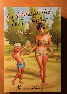 Seller image for I'm So Glad We Had This Time Together: A Memoir for sale by Samson Books