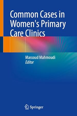 Seller image for Common Cases in Women's Primary Care Clinics for sale by BuchWeltWeit Ludwig Meier e.K.