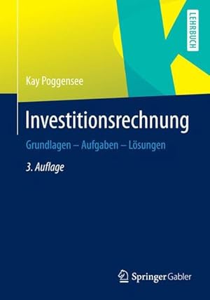 Bild des Verkufers fr Investitionsrechnung: Grundlagen ? Aufgaben ? Lsungen zum Verkauf von Studibuch