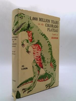 Immagine del venditore per 1,000 Million Years on the Colorado Plateau, Land of Uranium venduto da ThriftBooksVintage