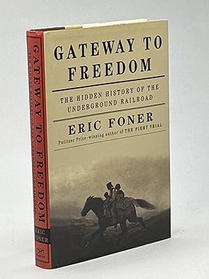 Immagine del venditore per GATEWAY TO FREEDOM: The Hidden History of the Underground Railroad. venduto da Bookfever, IOBA  (Volk & Iiams)