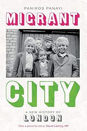 Bild des Verkufers fr Migrant City: A New History of London zum Verkauf von WeBuyBooks