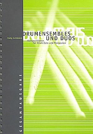 Bild des Verkufers fr Drumensembles and DuosKompositionen fr Drum-Sets : und Percussion zum Verkauf von AHA-BUCH GmbH