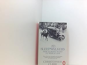 Seller image for The Sleepwalkers: How Europe Went to War in 1914 for sale by Book Broker