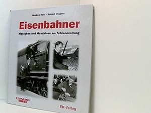 Bild des Verkufers fr Eisenbahner: Menschen und Maschinen am Schienenstrang Menschen am Schienenstrang zum Verkauf von Book Broker