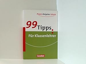 Bild des Verkufers fr 99 Tipps - Praxis-Ratgeber Schule fr die Sekundarstufe I und II: Fr Klassenlehrer (5. Auflage) - Buch Holger Mittelstdt/Rainer Mittelstdt/Ferdinand Tewes zum Verkauf von Book Broker