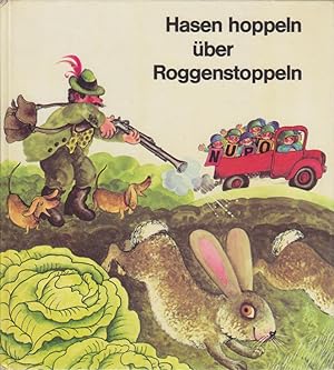 Hasen hoppeln über Roggenstoppeln : Buchstabengeschichten. von Hans G. Lenzen mit Bildern von Bet...
