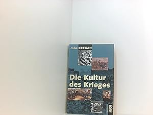 Bild des Verkufers fr Die Kultur des Krieges John Keegan. Dt. von Karl A. Klewer zum Verkauf von Book Broker