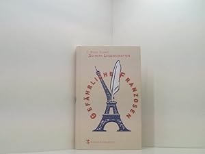 Bild des Verkufers fr Gefhrliche Franzosen: Suchers Leidenschaften C. Bernd Sucher zum Verkauf von Book Broker