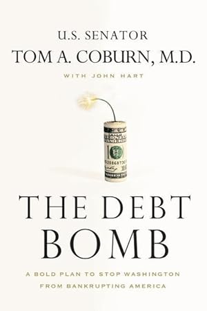 Bild des Verkufers fr The Debt Bomb: A Bold Plan to Stop Washington from Bankrupting America zum Verkauf von moluna