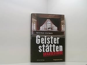 Bild des Verkufers fr Geistersttten Brandenburg: Vergessene Orte vergessene Orte zum Verkauf von Book Broker