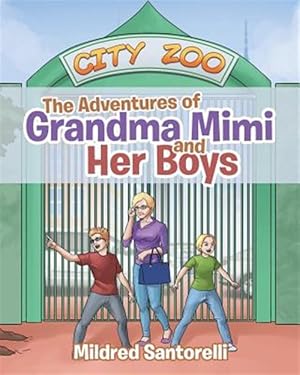 Imagen del vendedor de The Adventures of Grandma Mimi and Her Boys a la venta por GreatBookPrices