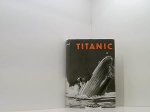 Bild des Verkufers fr Titanic: Die Tragdie eines Ozeanriesen Die Tragdie e. Ozeanriesen zum Verkauf von Book Broker